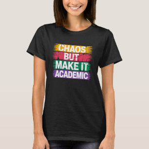 Camiseta Caos Pero Hazlo Académico Profesor Caos De Vuelta