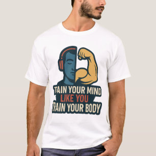 Camiseta Capacite Su Mente Como Si Entrenara Su Cuerpo - Me