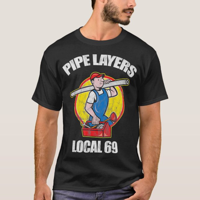 Camiseta Capas de tubería local 69 Funny Plumbing HVAC  (Anverso)