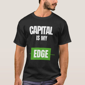 Camiseta Capital Is My Edge — Trading Mindset Design