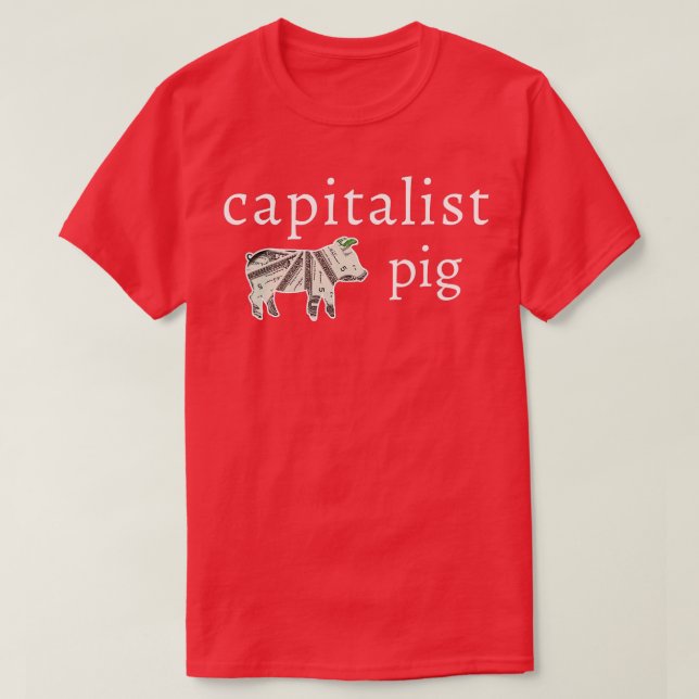 Camiseta Capitalista Cerdo Funny Dollar Empresario (Diseño del anverso)