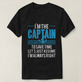 Camiseta Capitán de Barco Divertido Supongo que Siempre Ten