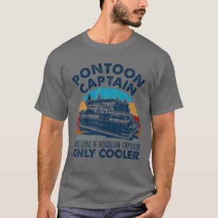 Camiseta Capitán De Pontón Como Un Capitán Común Sólo C