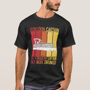 Camiseta Capitán de pontón como un capitán normal sólo más