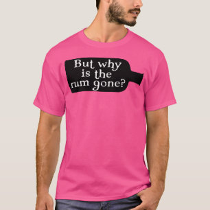 Camiseta Capitán Jack Sparrow Pero Por Qué Se Fue El Ron