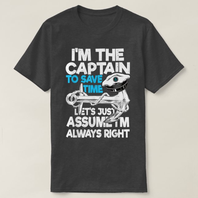 Camiseta Capitán Para Ahorrar Tiempo Asumir Que Siempre Est (Diseño del anverso)