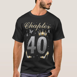 Camiseta Capítulo 40 años Mujer de 40 años Reina B-d