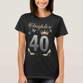 Camiseta Capítulo 40 años Mujer de 40 años Reina B-d