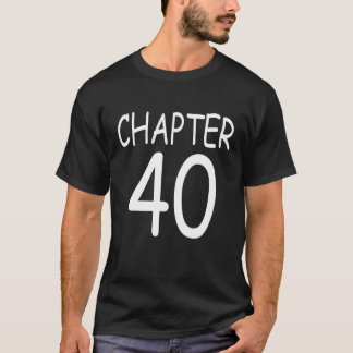Camiseta Capítulo 40 Equipo De Regalos 40 Años Grupo Fiesta