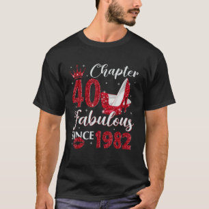 Camiseta Capítulo 40 Fabuloso Desde 1982 40º cumpleaños