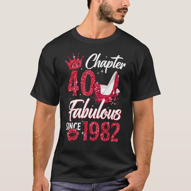 Camiseta Capítulo 40 Fabuloso desde 1982 40 cumpleaños Rein (Anverso)