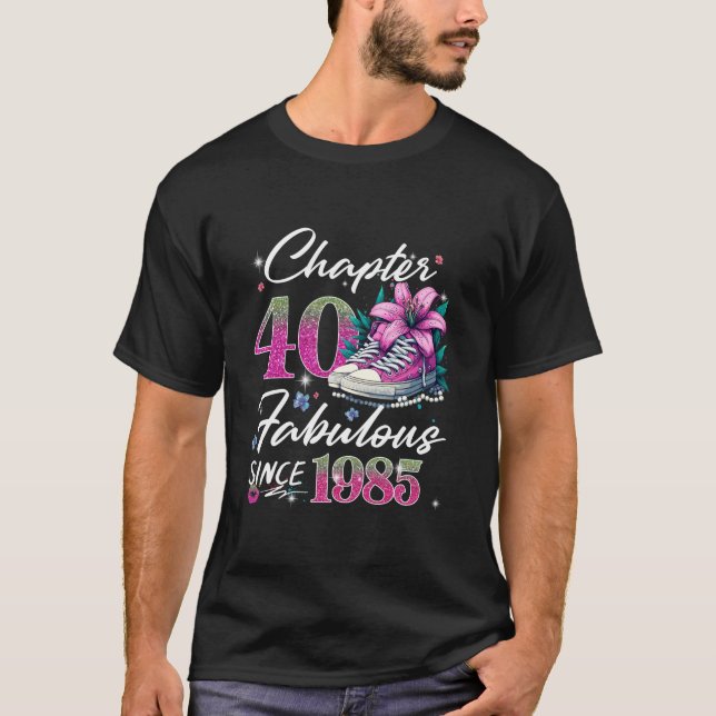 Camiseta Capítulo 40 Fabuloso desde 1985 40 cumpleaños Rein (Anverso)
