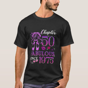 Camiseta Capítulo 50 Fabuloso desde 1975 50 cumpleaños Rein