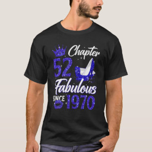 Camiseta Capítulo 52 Fabuloso Para Las Mujeres Desde 1970 5