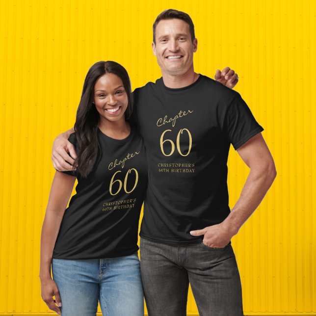 Camiseta Capítulo 60 60ª Fiesta de Cumpleaños Negro Y Oro (A unique 60th birthday personalized tshirt in black and gold for that special party.)