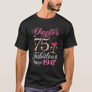 Camiseta Capítulo 75 Fabuloso Desde 1947 Reina B De 75 Años