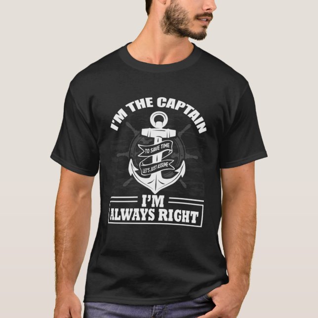 Camiseta Captains Sayings Let s Just Assume I m Always Righ (Anverso)
