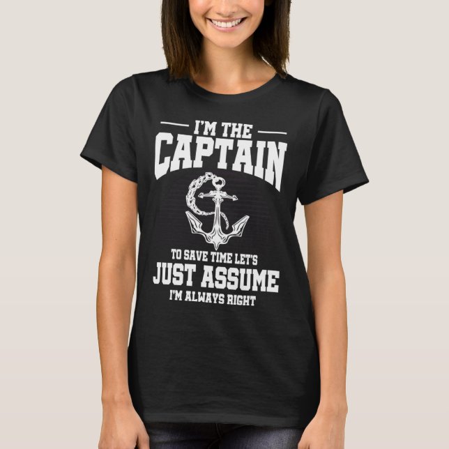 Camiseta Captains Sayings Let's Just Assume I'm Always Righ (Anverso)