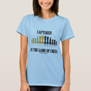 Camiseta Capturado Por El Juego Del Ajedrez (Ajedrez Reflex