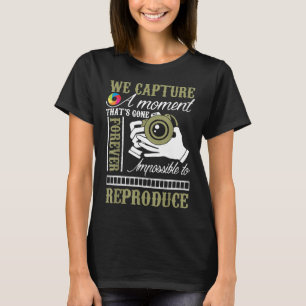 Camiseta Capturamos Momento Imposible De Reproducir Fotográ