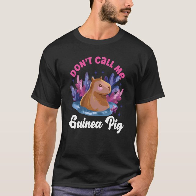 Camiseta Capybara Don't Call Me Guinea Pig (Anverso)