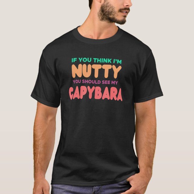 Camiseta CAPYBARA para el capibara si crees que soy insigni (Anverso)