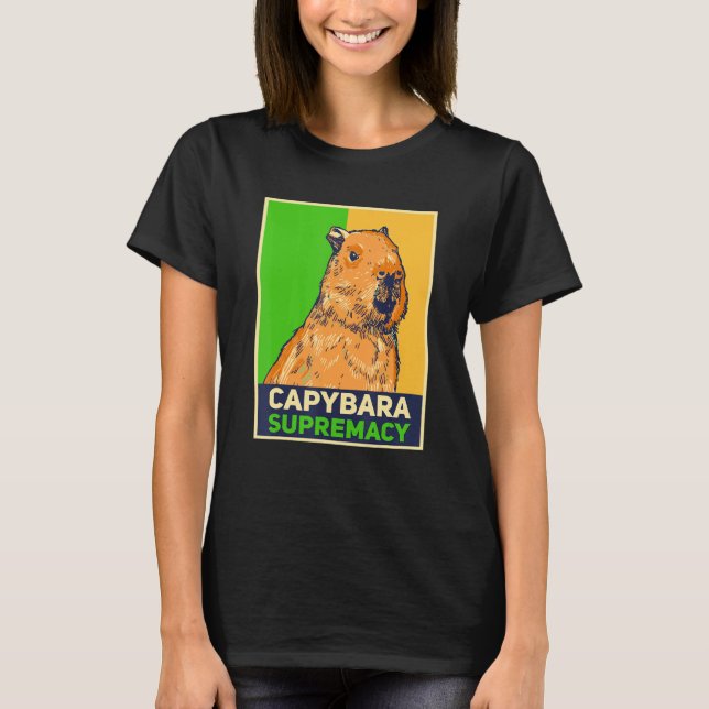 Camiseta Capybaras   Capibara Rodent Capybara Supremacy (Anverso)