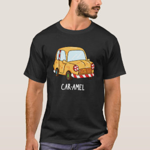 Camiseta Car-amel Funny Candy Car Pun Dark BG