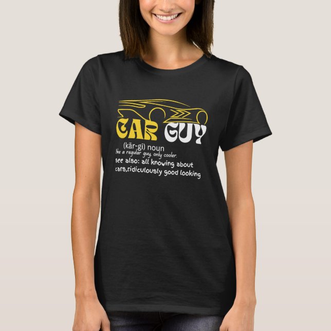 Camiseta Car Guy Definition  Sport Car  Car guy Mechanic (Anverso)