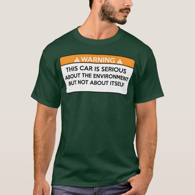 Camiseta car is serious about the environment but not about (Anverso)