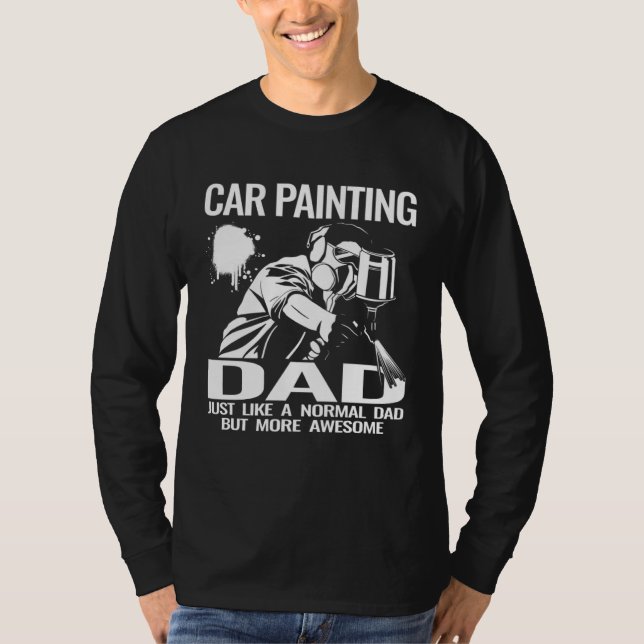 Camiseta Car Painting Dad auto body car painter accessories (Anverso)
