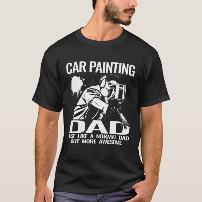 Camiseta Car Painting Dad auto body car painter accessories (Anverso)