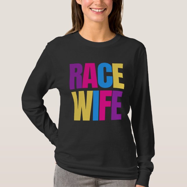 Camiseta Car Racing Racetrack Race Wife Racer Wife (Anverso)