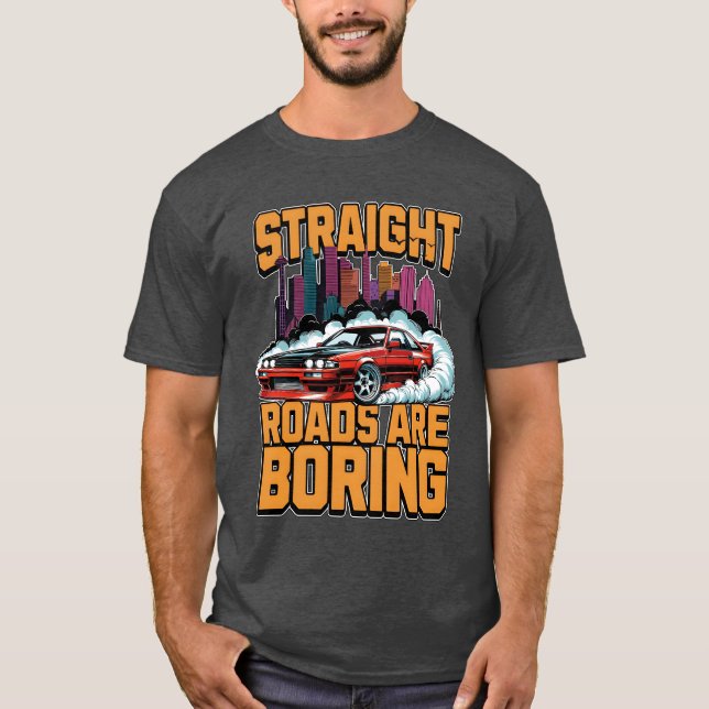 Camiseta Car Racing Straight Roads Are Boring Racerack retr (Anverso)
