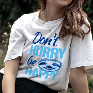 Camiseta Cara de loza no se apresuren a ser feliz azul