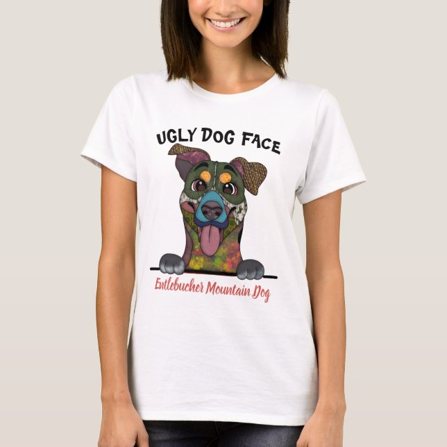 Camiseta Cara de perro fea en la montaña Entlebucher (Anverso)
