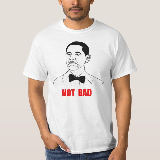 Camiseta Cara no mala Meme de la rabia de Barack Obama (Anverso)