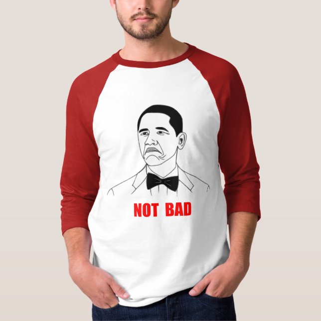 Camiseta Cara no mala Meme de la rabia de Barack Obama (Anverso)