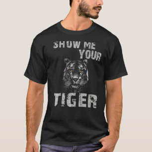 Camiseta Cara Tigre Muéstrame Tu Tigre