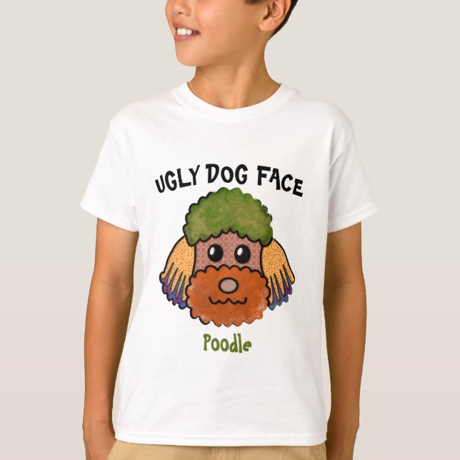 Camiseta Cara única de perro feo de Poodle T-Shirt (Anverso)