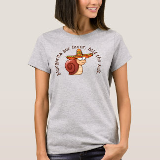 Camiseta Caracol Margarita por favor, sostenga la sal