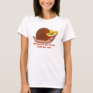 Camiseta Caracol Margarita por favor, sostenga la sal
