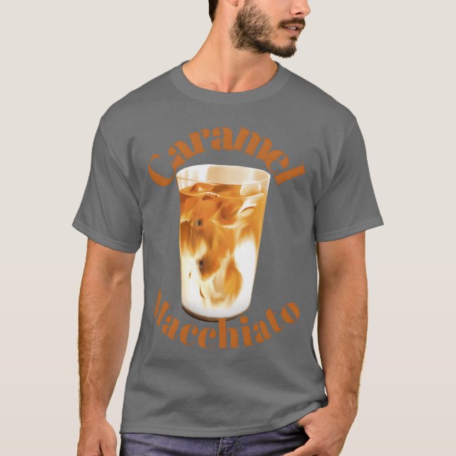 Camiseta Caramel macchiato divertido (Anverso)