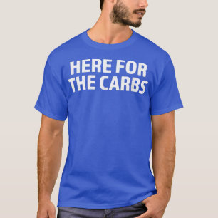 Camiseta Carb Lover Here for the carbs Carbohidratos