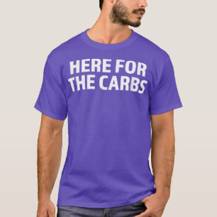 Camiseta Carb Lover Here for the carbs Carbohidratos 