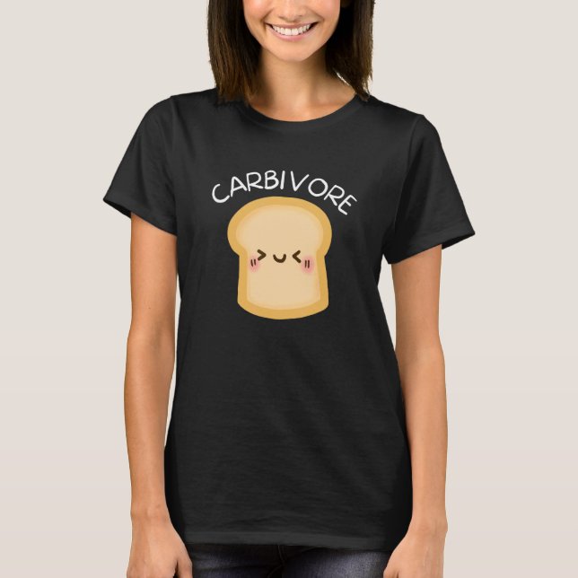Camiseta Carbivore  Carb Eater Carbs Pasta Bread Toast (Anverso)