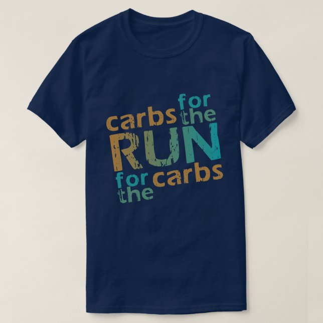 Camiseta Carbohidratos para la RUN * Correr para los carboh (Diseño del anverso)