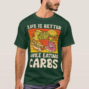 Camiseta Carbohidratos Vida rápida de la comida Pastrie de
