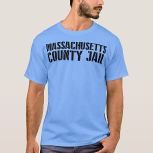 Camiseta Cárcel de Massachusetts divertido