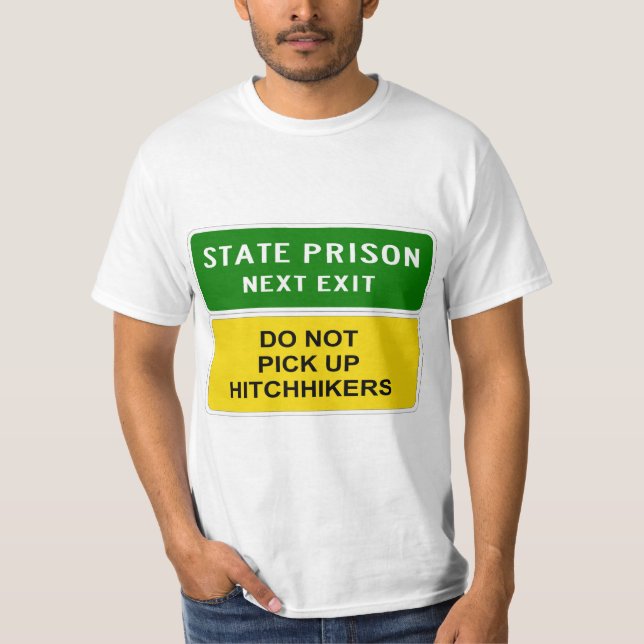 Camiseta Cárcel estatal muy divertida Hitchhiker Rótulo cam (Anverso)